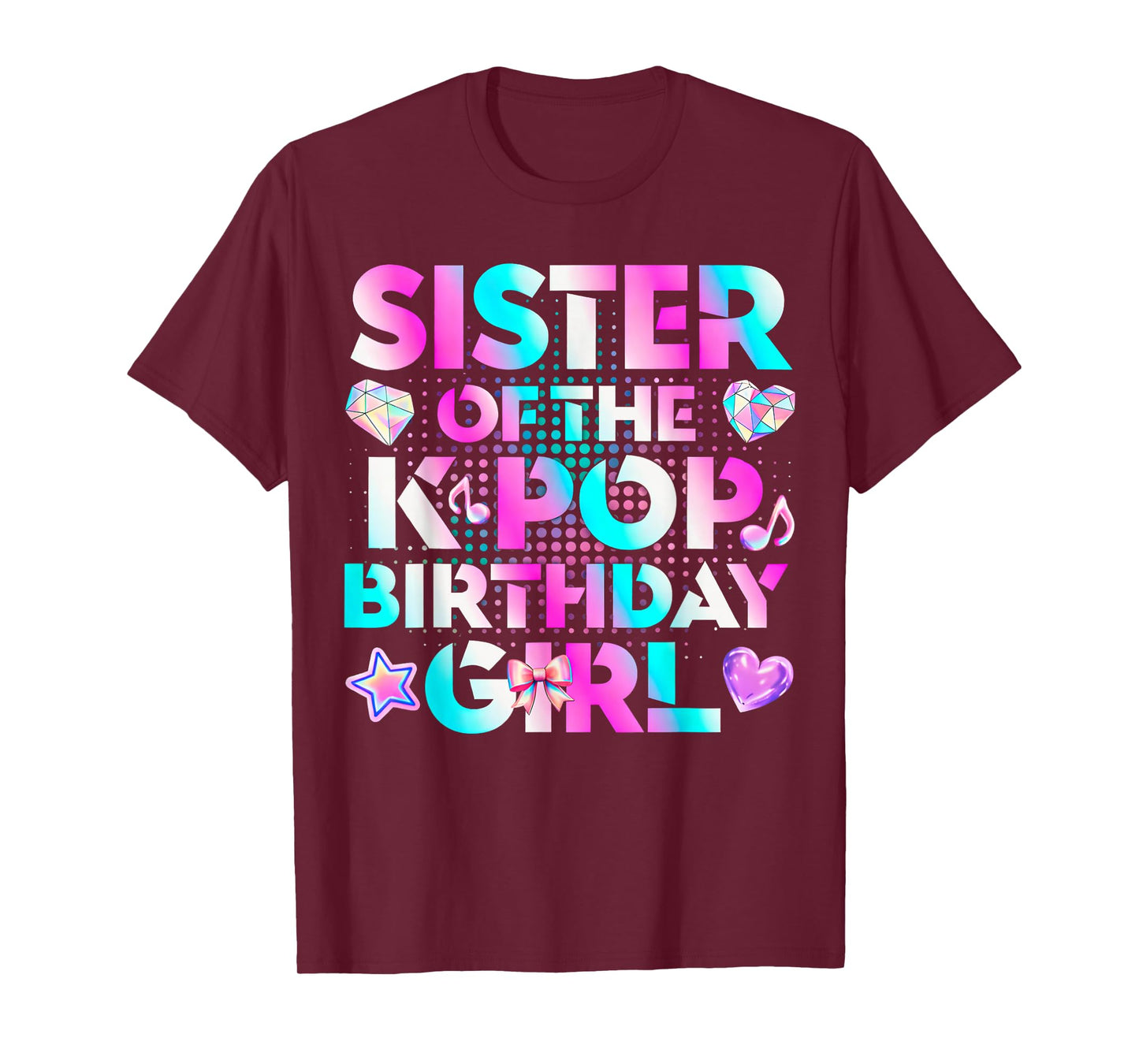 Sister of The K-Pop Birthday Girls Korean Music Lovers T-Shirt