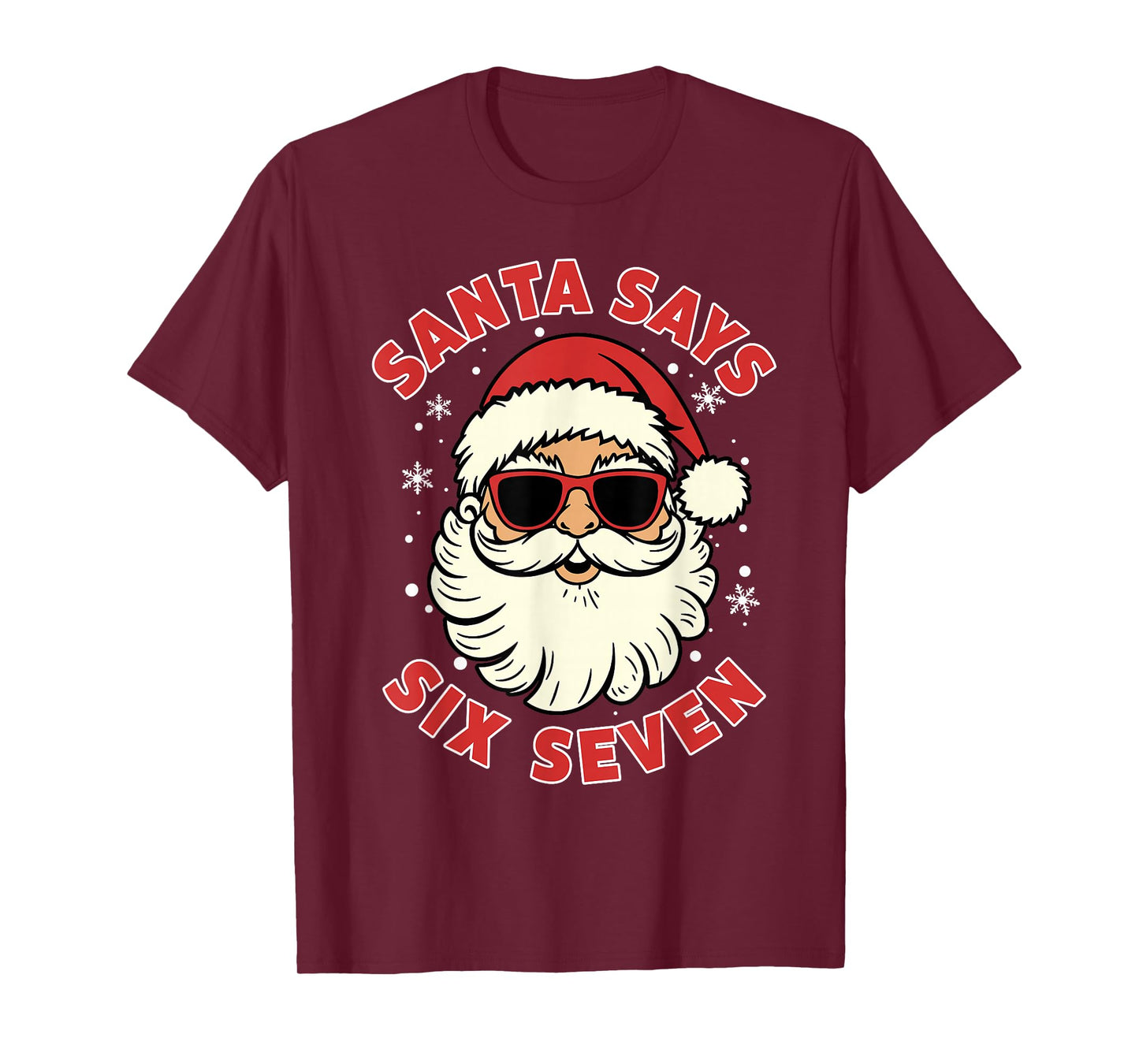 Santa Says Six Seven 6 7 Gen Z Alpha Meme Slang Christmas T-Shirt