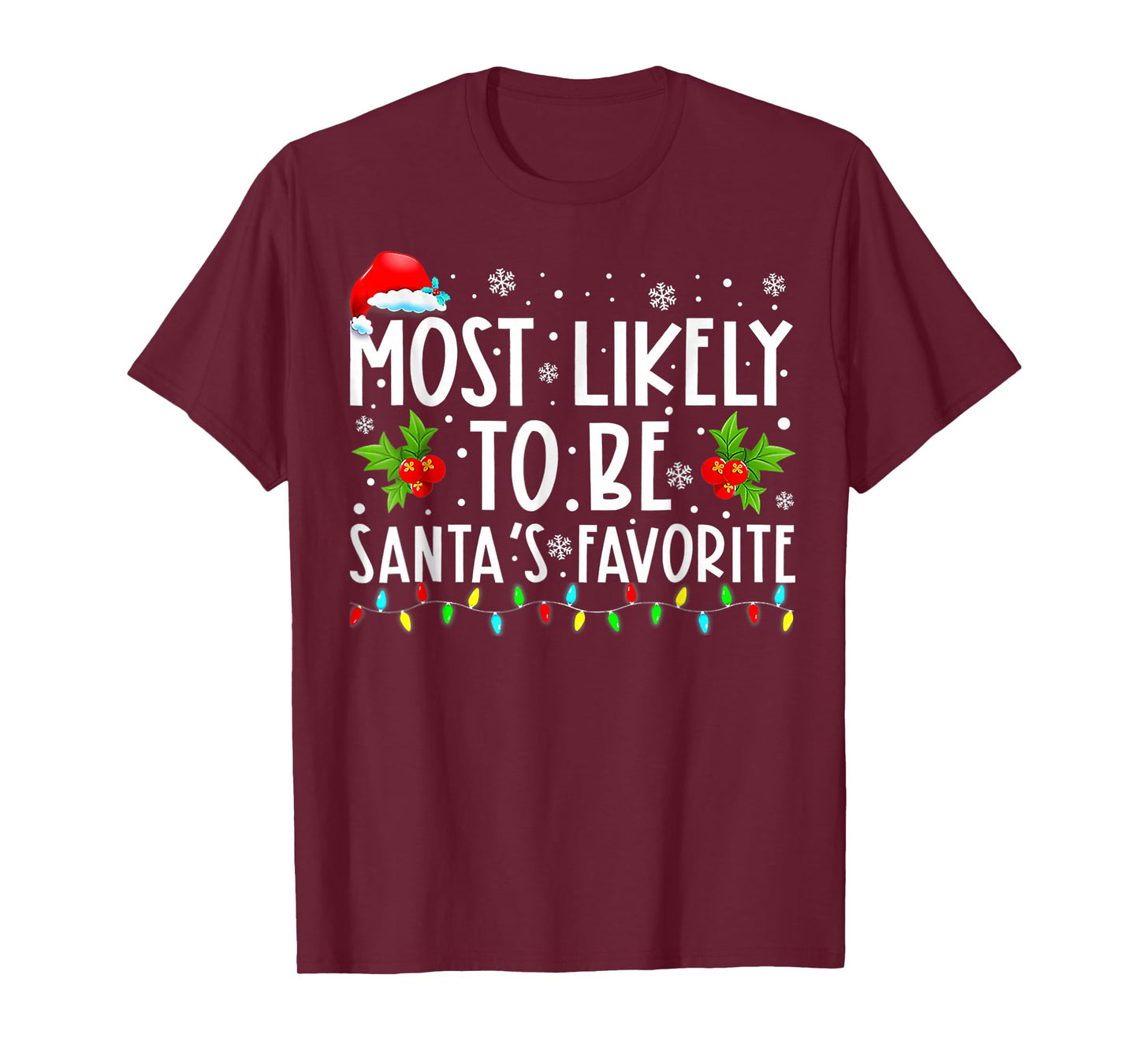 Most Likely to Christmas Be Santa's Favorite T-Shirt