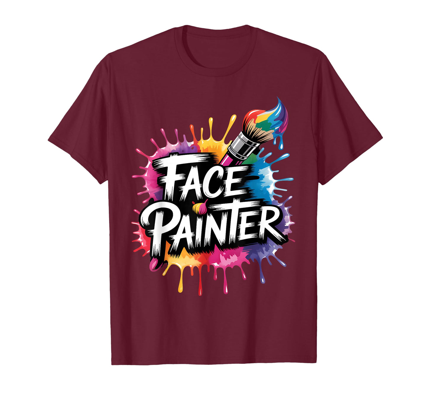 Face Painter Face Paint Face Painting Makeup Artist T-Shirt