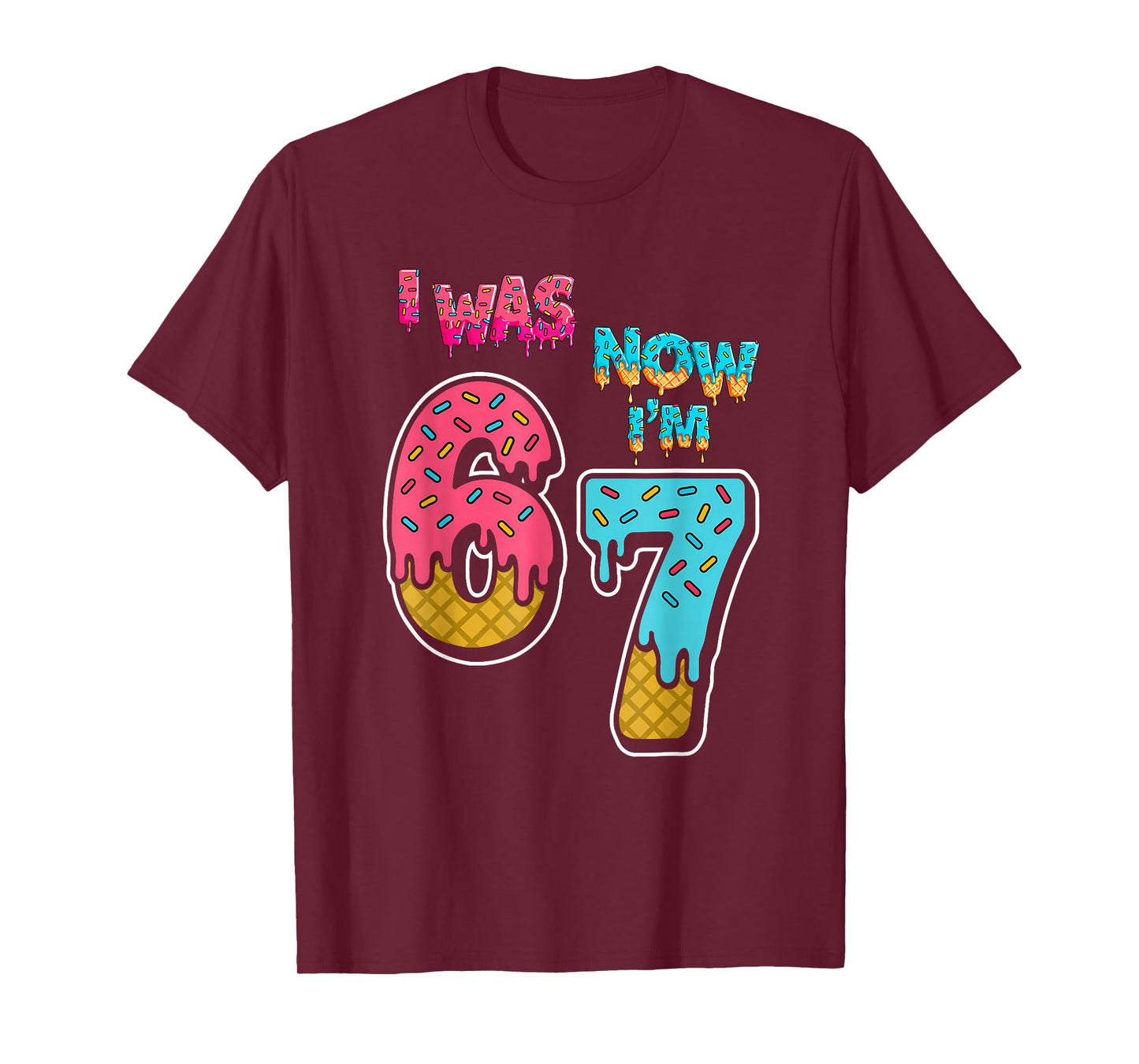 7 Year Old Birthday I was 6 Now I'm 7 67 Funny for Kids T-Shirt