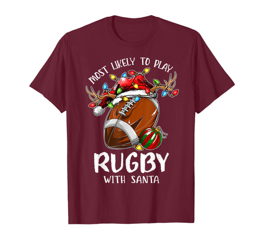 Most Likely to Play Rugby with Santa Christmas T-Shirt