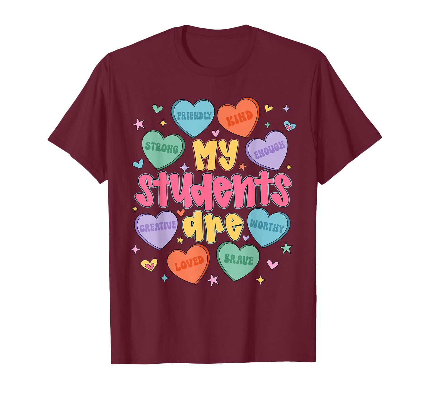 My Students are Kind Strong Valentine Teacher Men Women T-Shirt