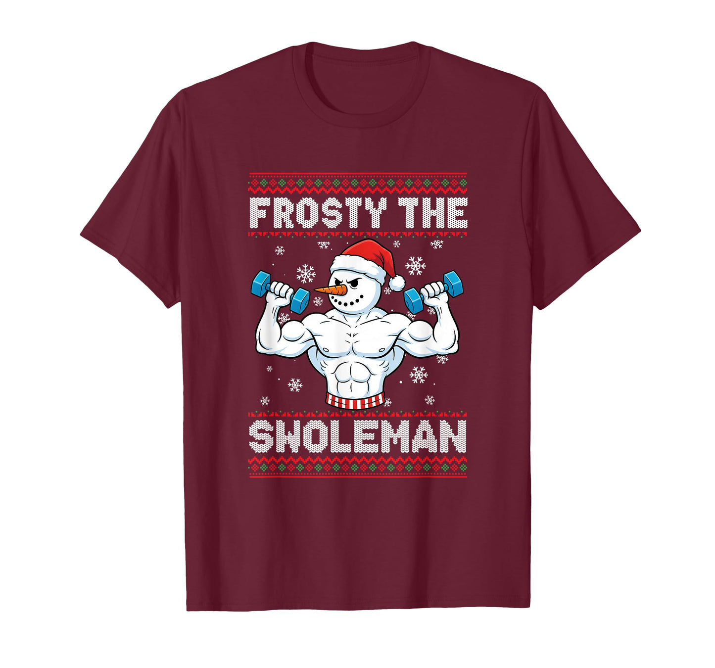 Frosty The Swoleman Ugly Christmas Sweater Funny Snowman Gym T-Shirt