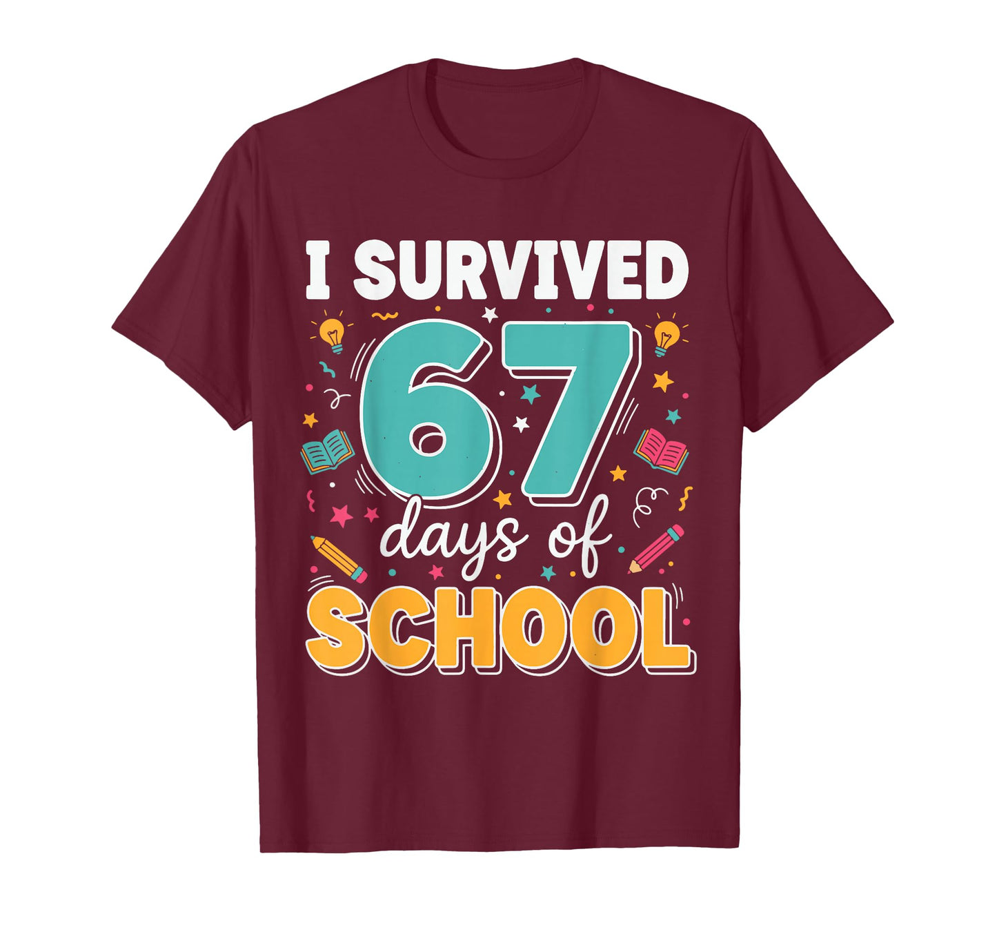 I Survived 67 Days of School Teacher Meme Funny Classroom T-Shirt