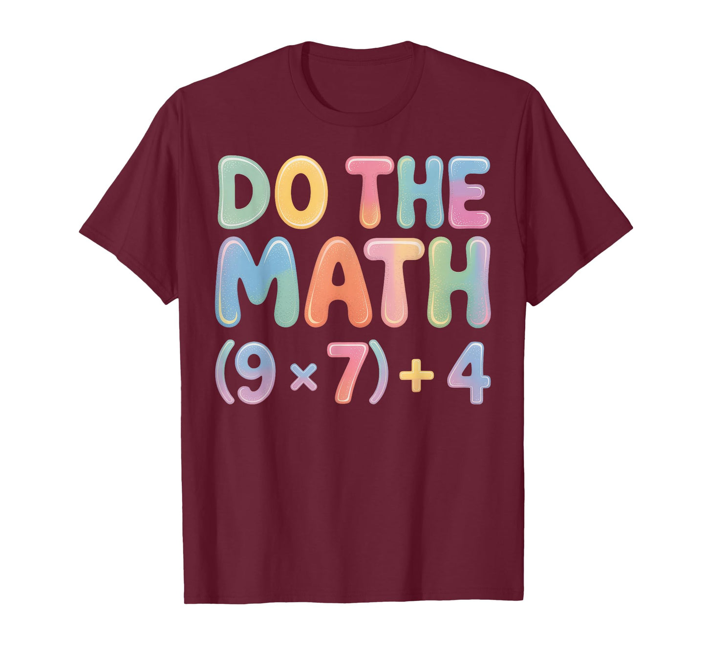 Do The Math 67 Six Seven 6 7 T-Shirt