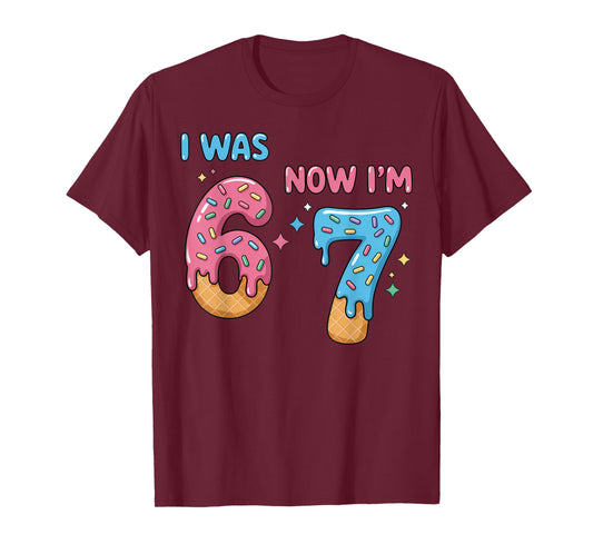 67 Birthday I was 6 Now I'm 7 T-Shirt