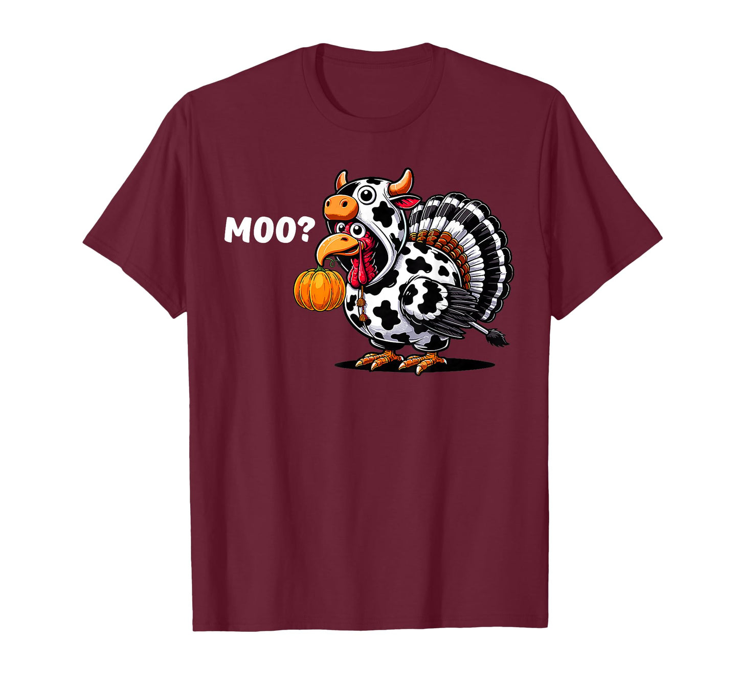 Moo Turkey Cow Costume Fall Thanksgiving Men Women T-Shirt