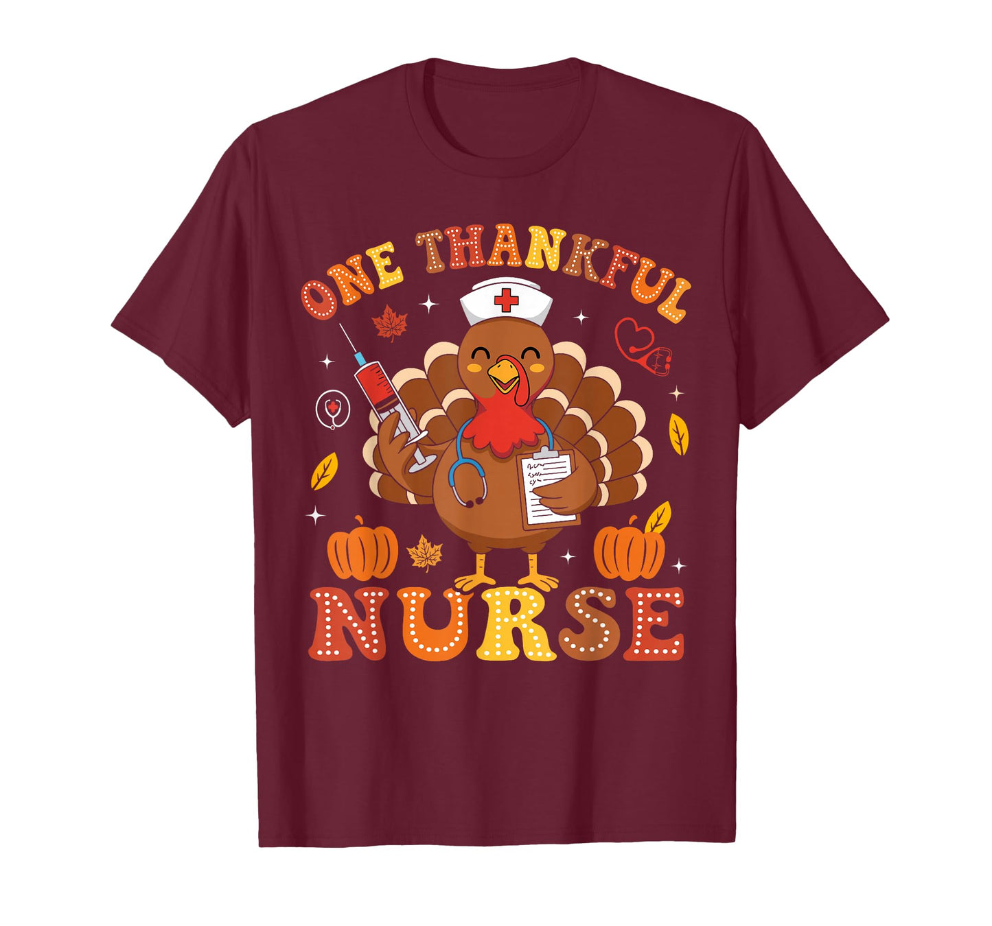 One Thankful Nurse Thanksgiving Nursing Autumn Fall Nurse T-Shirt