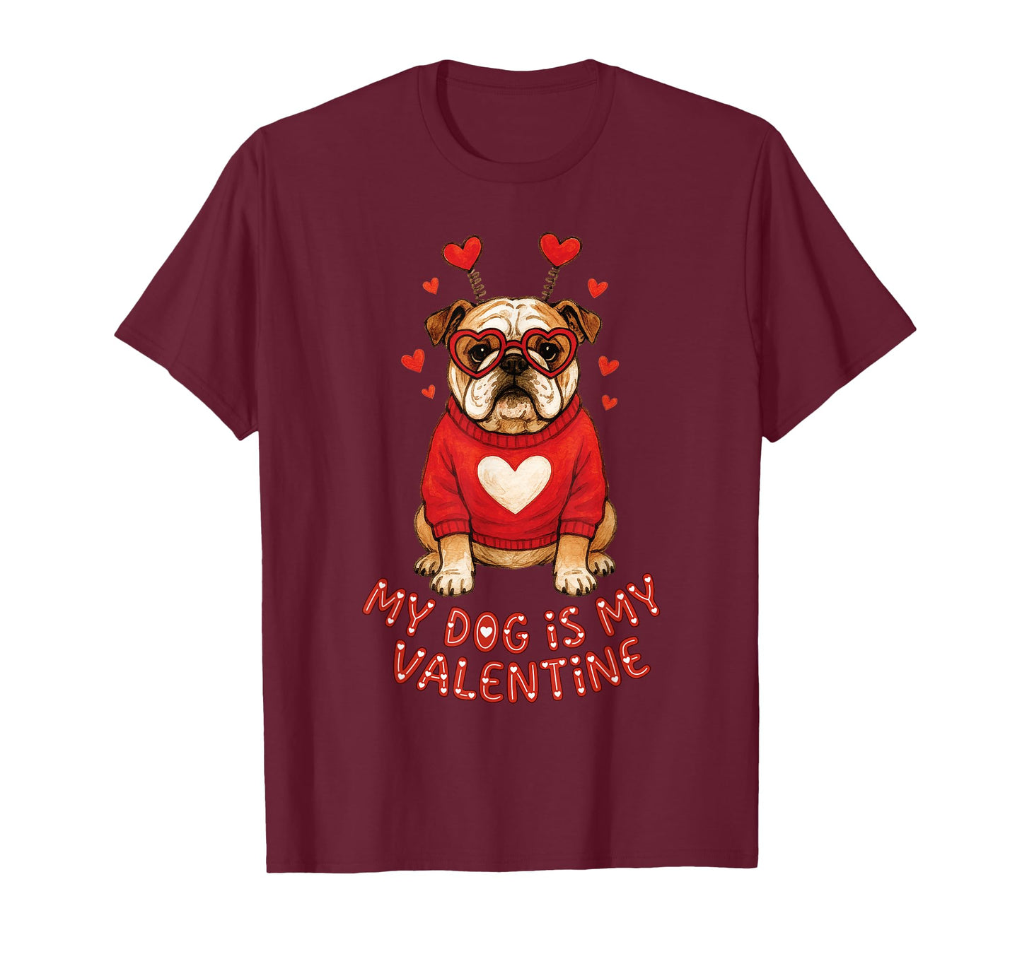 My Dog is My Valentine English Bulldog Heart Glasses Cute T-Shirt