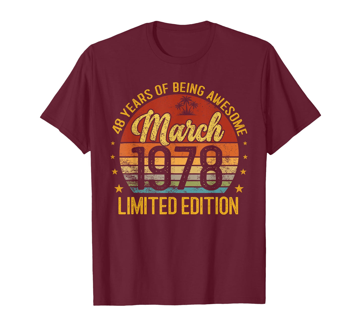 Retro March 1978 Limited Edition 48-Year-Old 48th Birthday T-Shirt