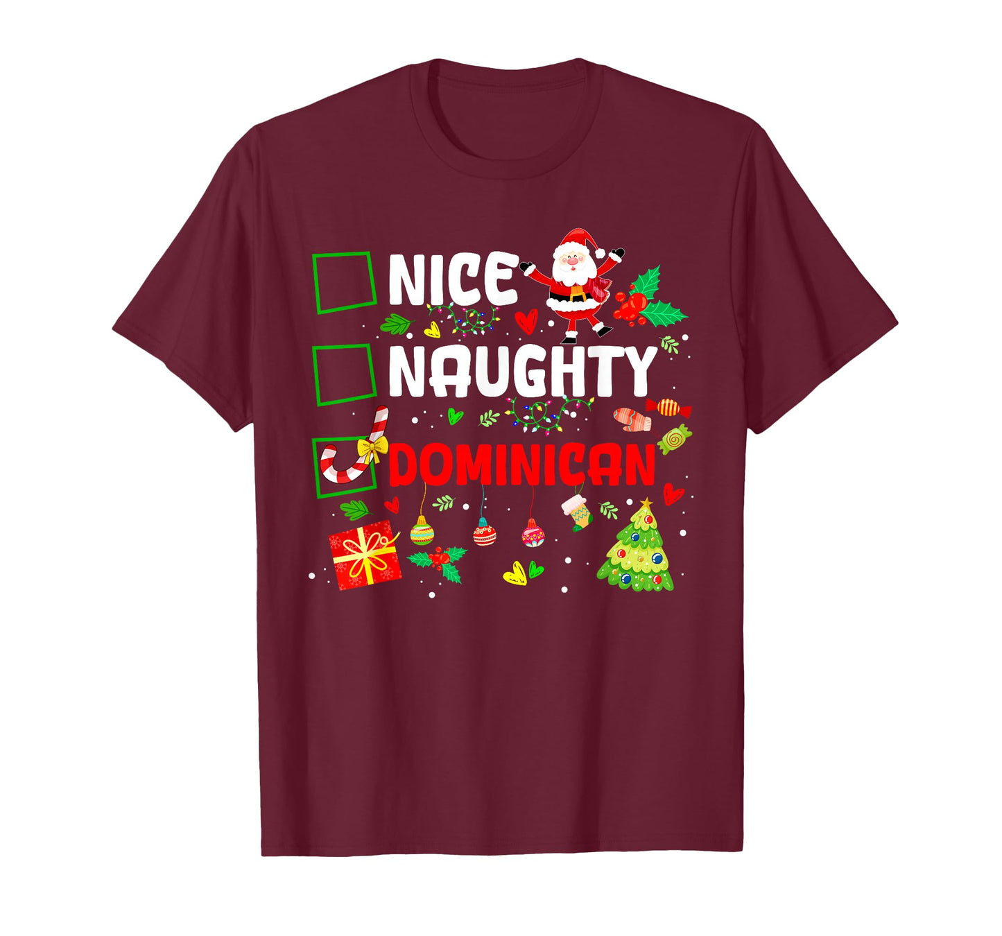 Funny Nice Naughty Dominican Family Men Women Christmas Xmas T-Shirt