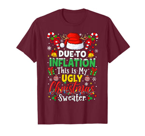 Funny Due to Inflation This is My Ugly Sweater for Christmas T-Shirt