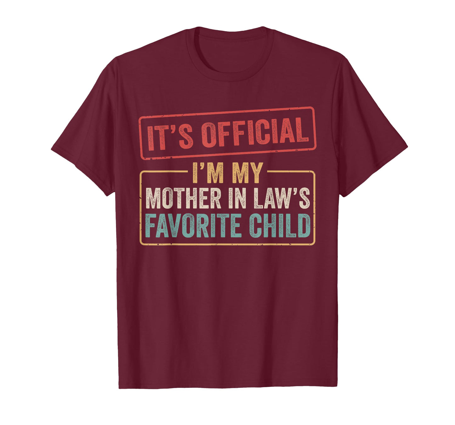 I'm My Mother in Law's Favorite Child Funny Son in Law Quote T-Shirt