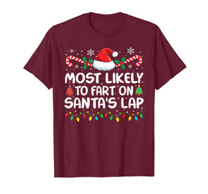Most Likely to Fart On Santa's Lap Family Matching Christmas T-Shirt