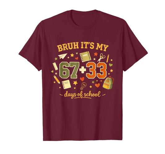 100 Days of School Bruh 67 Plus 33 Funny Meme T-Shirt