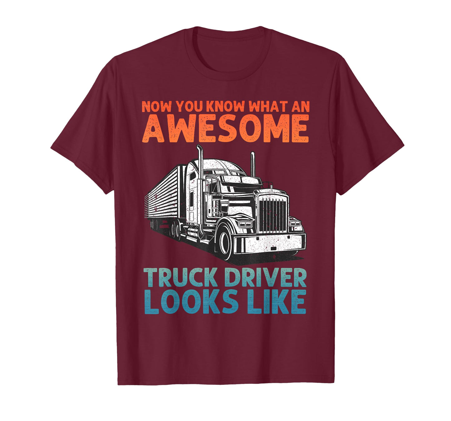 Truck Driver Art for Men Women Truck Driver Trucking Trucker T-Shirt