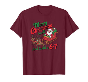 Funny 67 Christmas Shirt 67 Merry Christmas to All a 67 T-Shirt