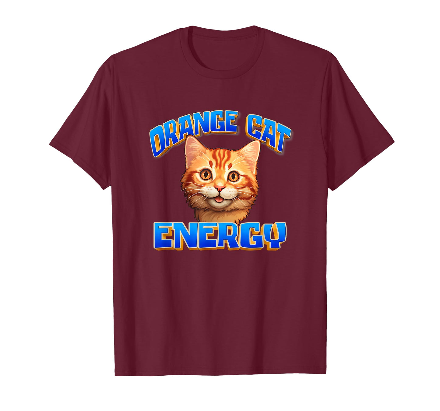 Mens Womens Cute Orange Cat Energy Orange Tabby Cat Lover T-Shirt