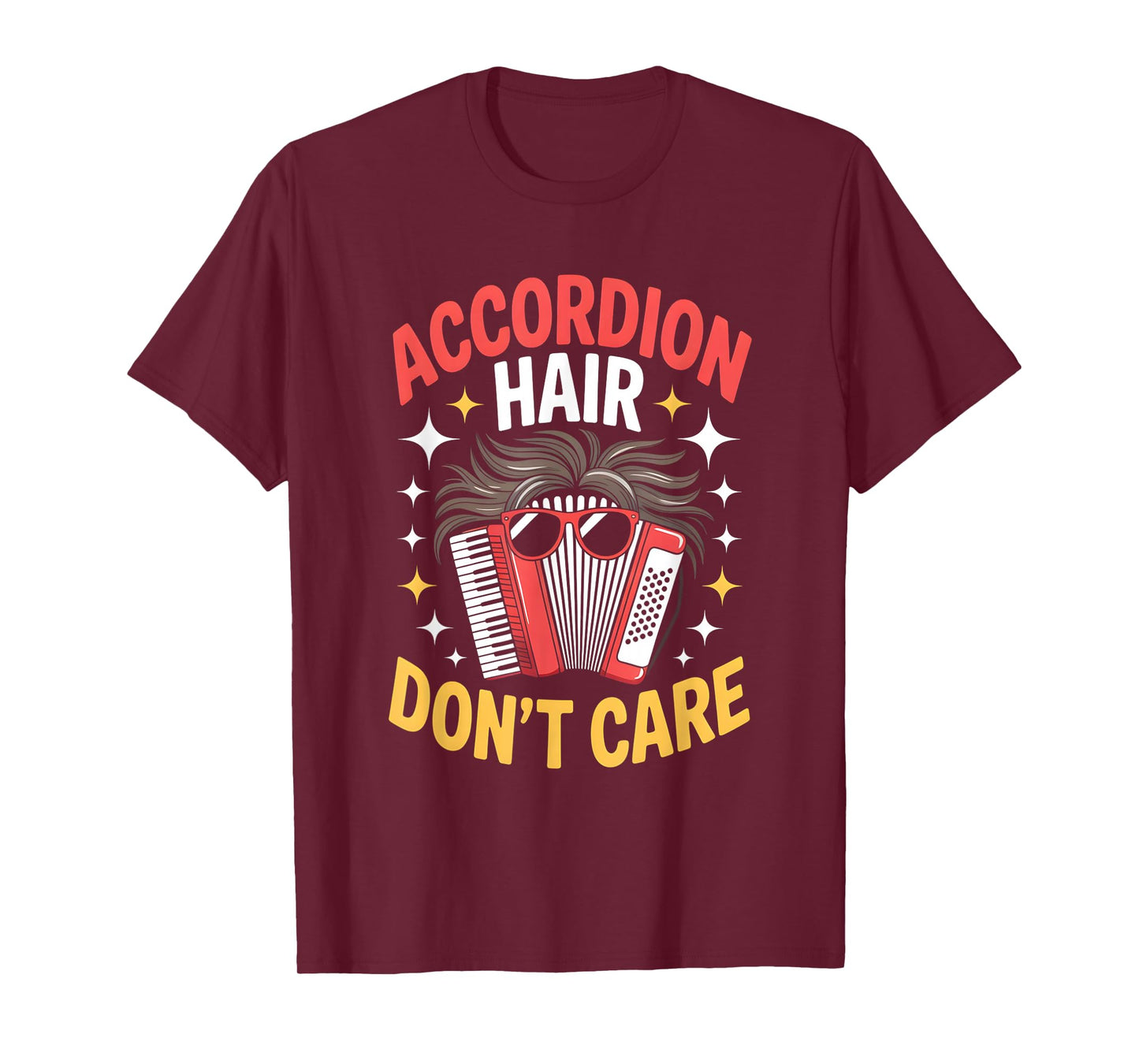 Accordion Hair Dont Care Funny Accordion Player T-Shirt