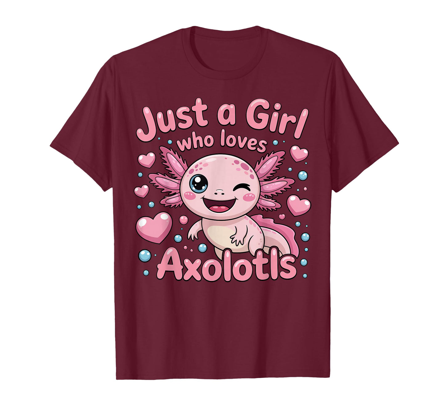 Axolotl Kawaii Just A Girl Who Loves Axolotls T-Shirt