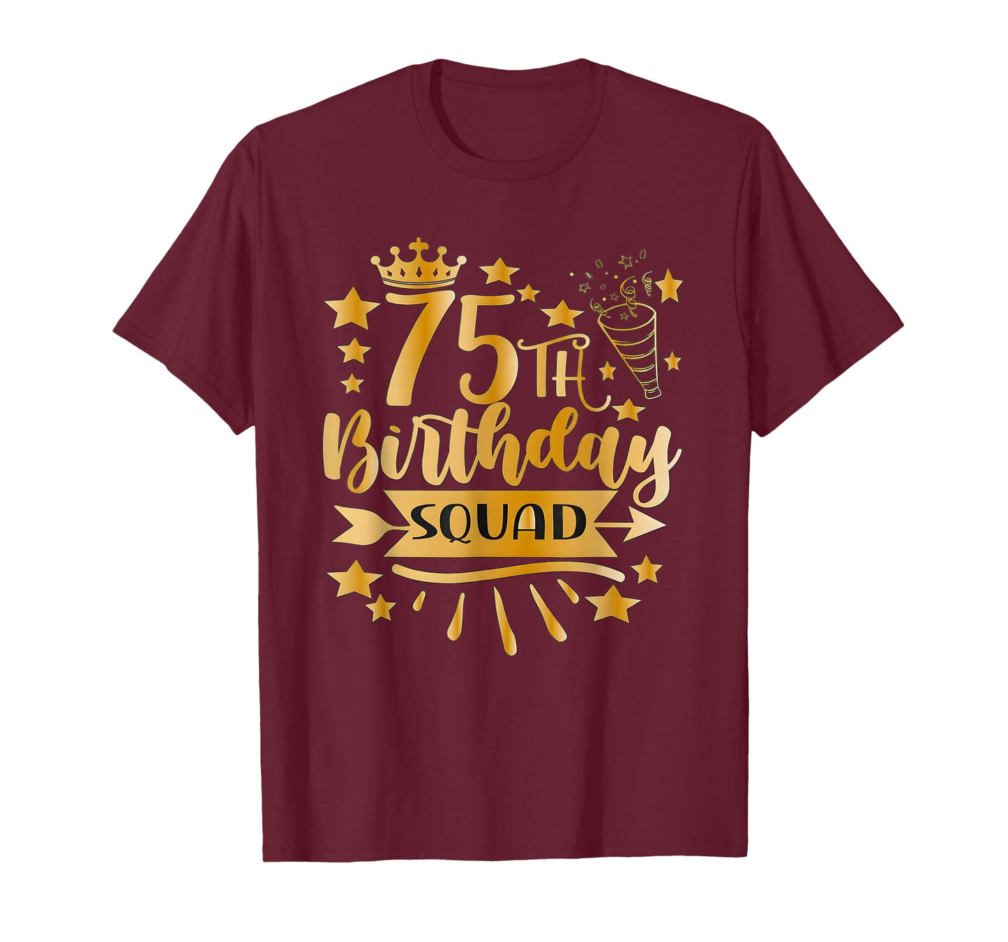 75th Birthday Squad 75YearsCrown 75Yrs Old Birthday Queen T-Shirt