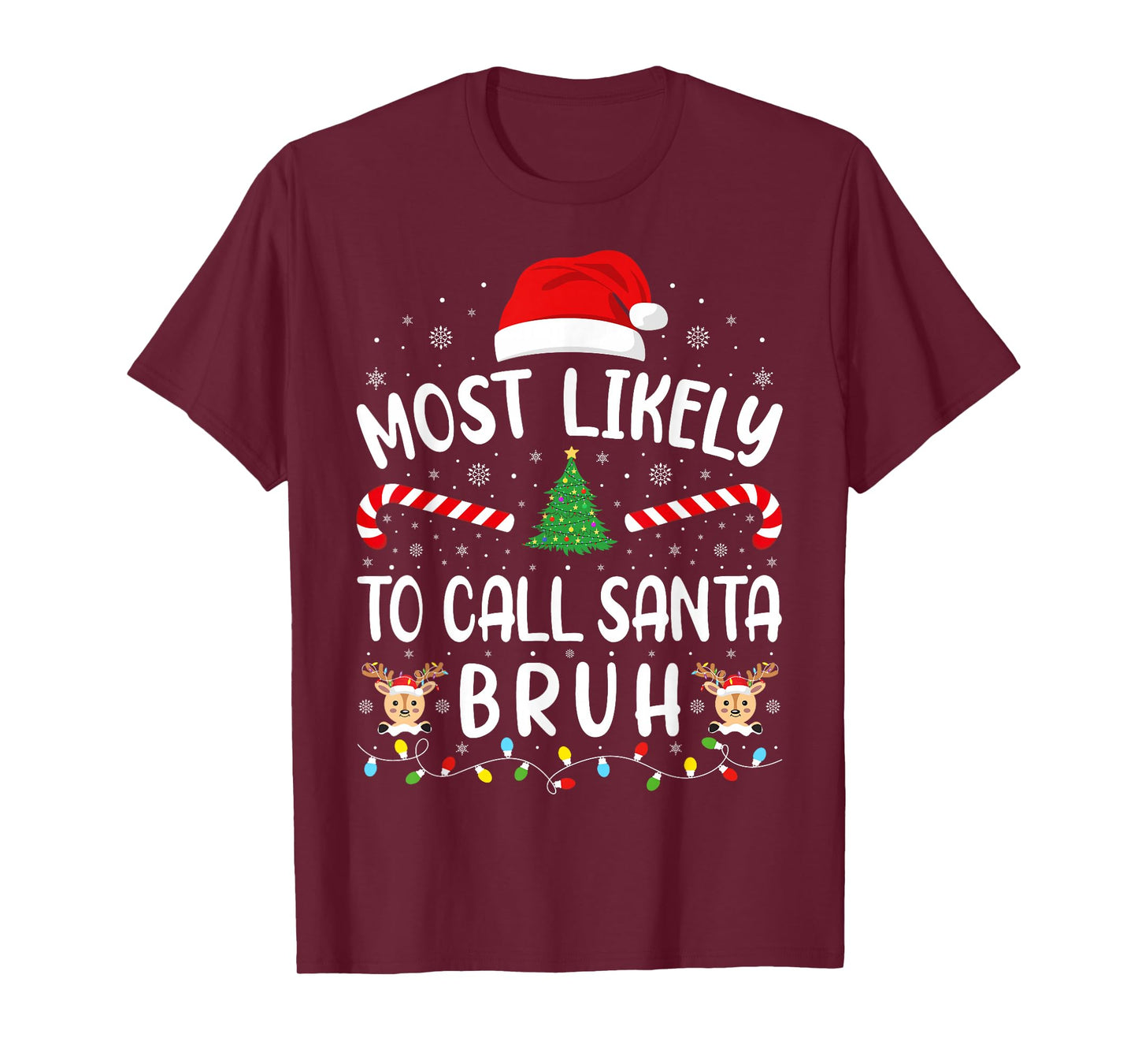 Most Likely to Call Santa Bruh Xmas Family Matching Tree T-Shirt