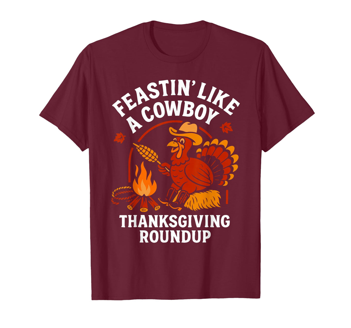 Feastin Like A Cowboy Funny Turkey Thanksgiving T-Shirt