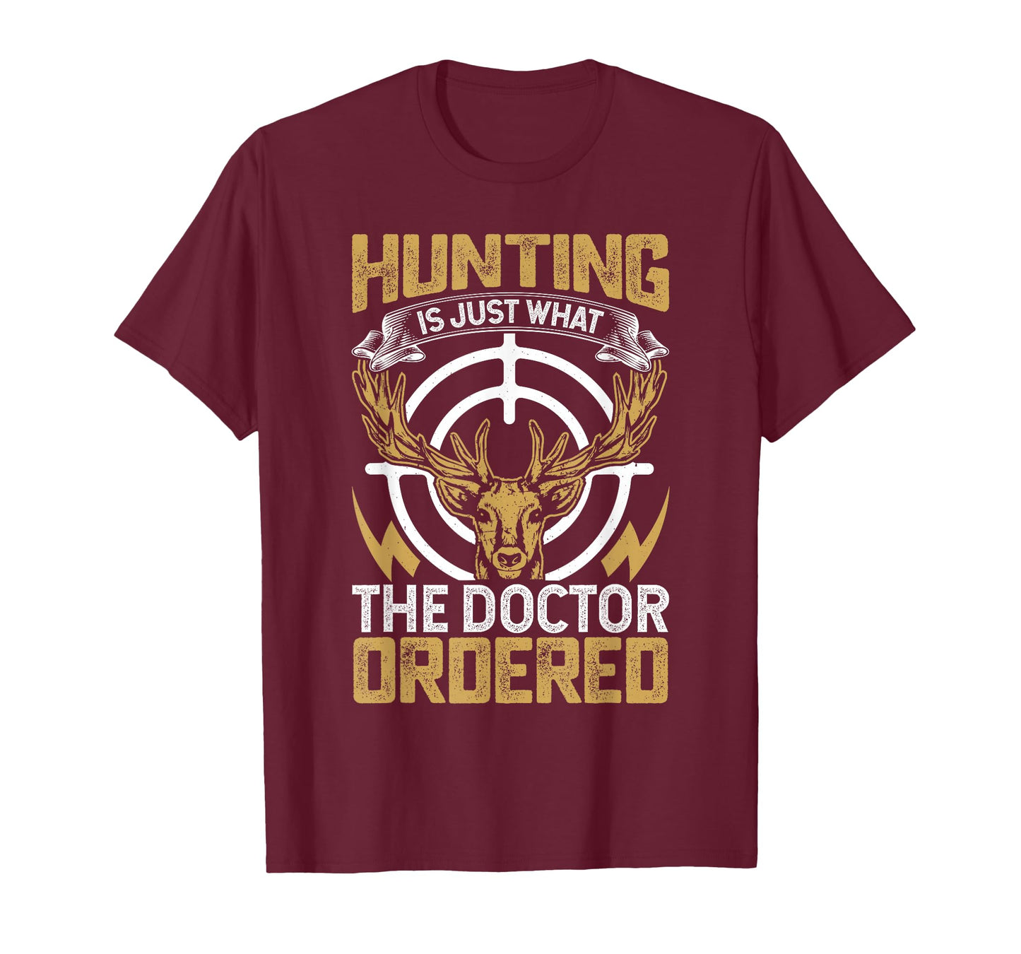 Hunting is Just What The Doctor Ordered T-Shirt