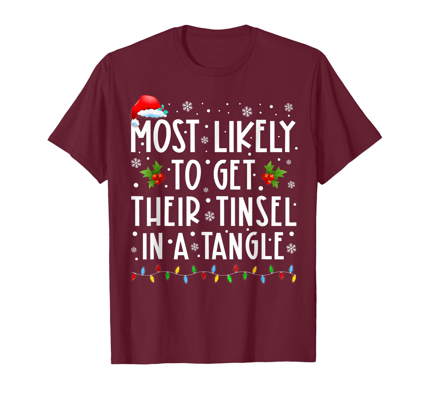 Most Likely to Get Their Tinsel in A Tangle Christmas T-Shirt