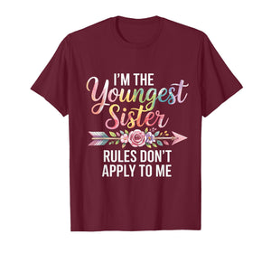 I'm The Youngest Sister Rules Don't Apply to Me Sibling T-Shirt