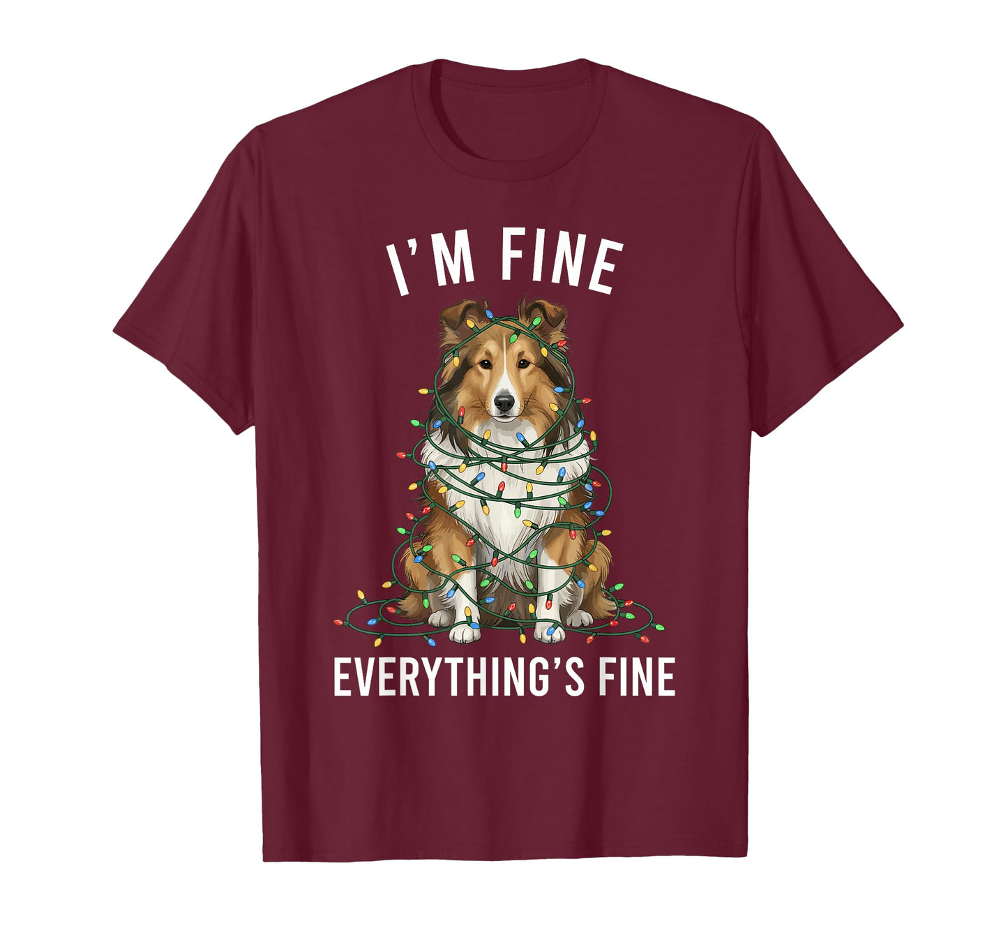 Sheltie Christmas I'm Fine Everything is Fine T-Shirt