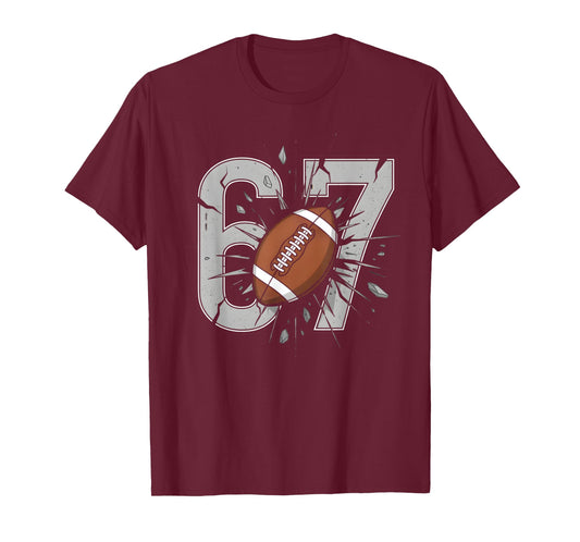 67 Football Six Seven 6 7 Meme Playful Fball Fans Funny T-Shirt