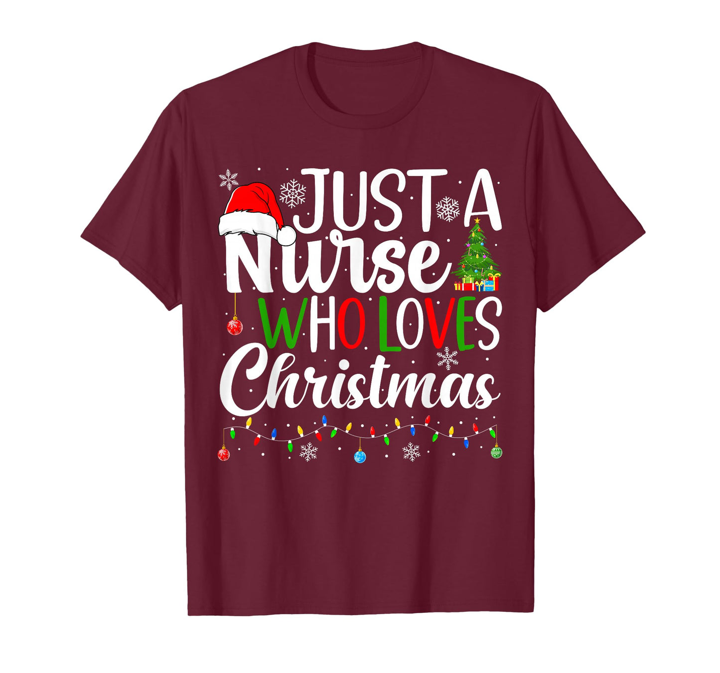 Just a Nurse Who Loves Christmas RN Nursing Christmas Nurse T-Shirt