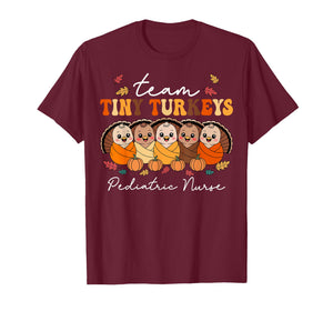 Team Tiny Turkeys Pediatric Nurse Peds Thanksgiving Fall T-Shirt