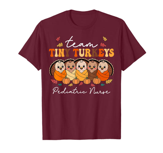 Team Tiny Turkeys Pediatric Nurse Peds Thanksgiving Fall T-Shirt