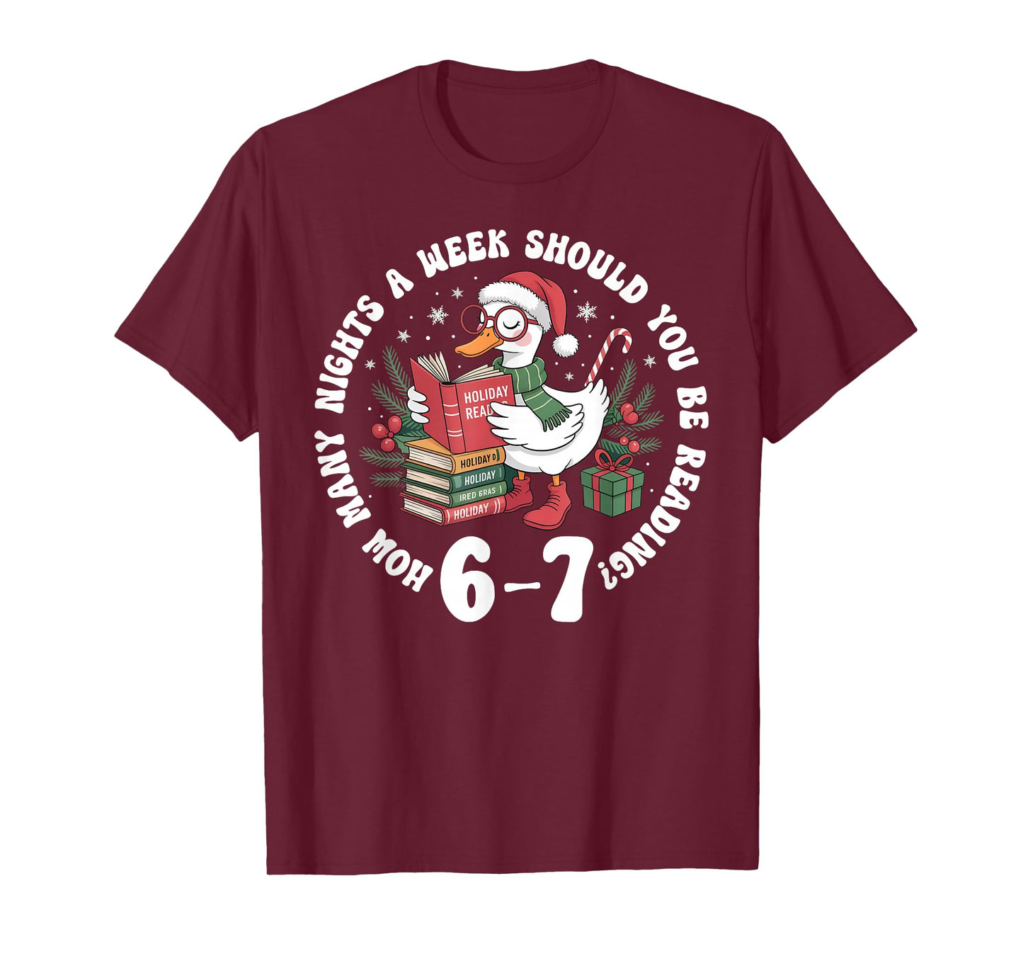 How Many Nights a Week Should You Be Reading 67 Gooses Xmas T-Shirt