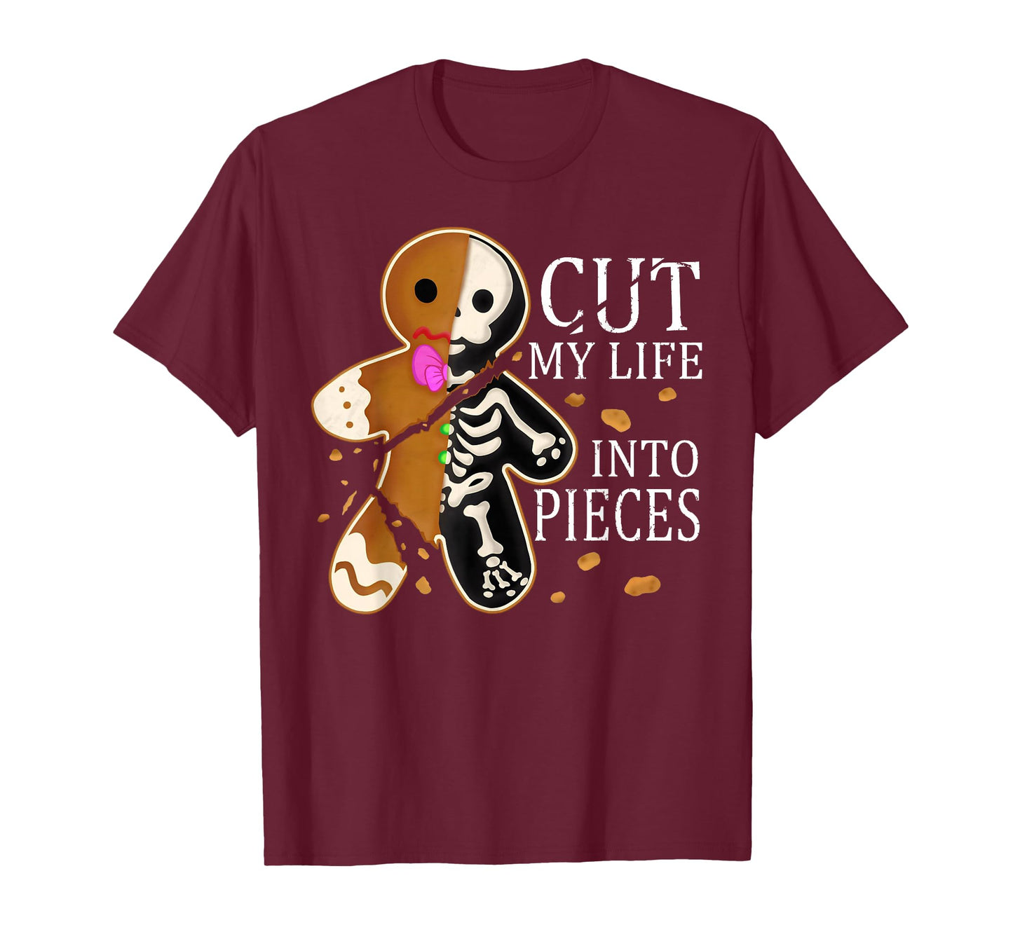 Cut My Life Gingerbread Into Pieces Funny Christmas Saying T-Shirt