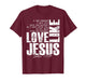 Love Like Jesus John 13 34 Christian Scripture Quote Faith T-Shirt