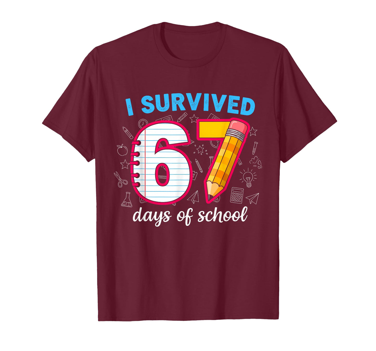 I Survived 67 Days of School Funny 67 Teachers Students Meme T-Shirt