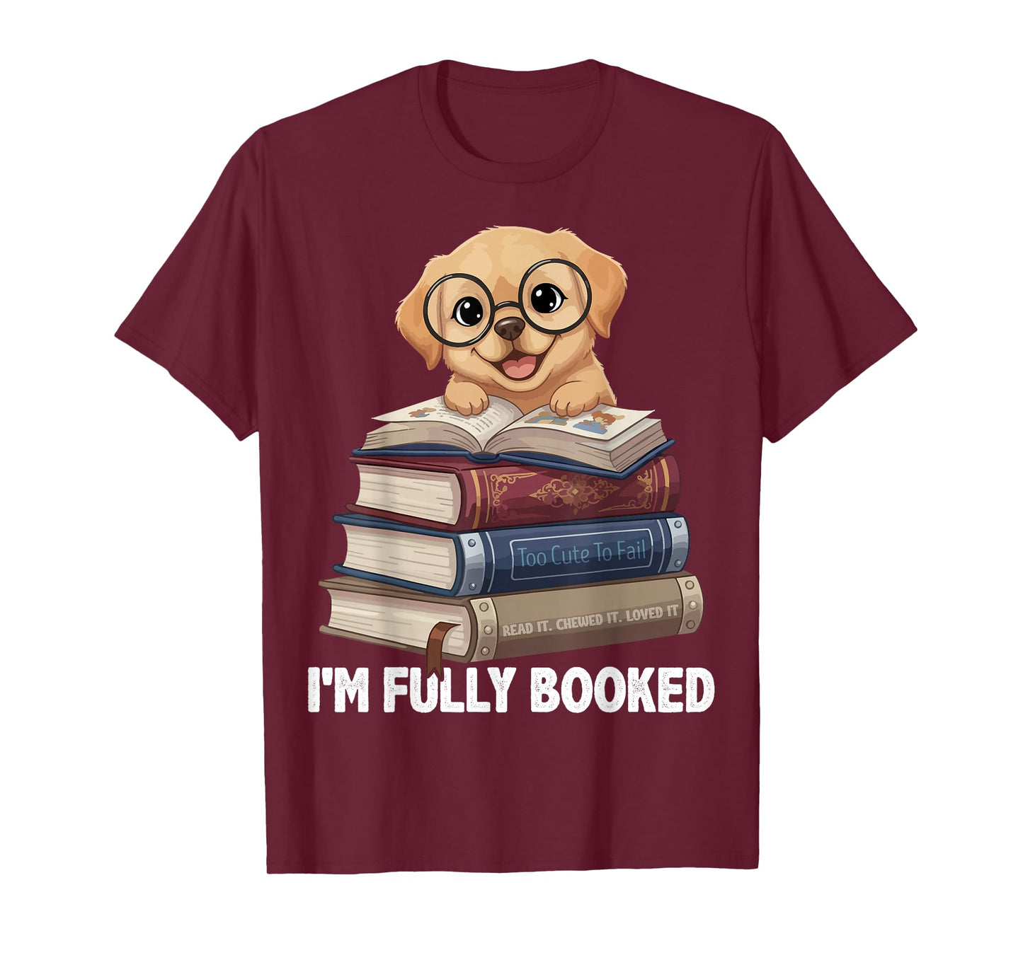 Cute Puppy Reading Book Lover I'm Fully Booked T-Shirt