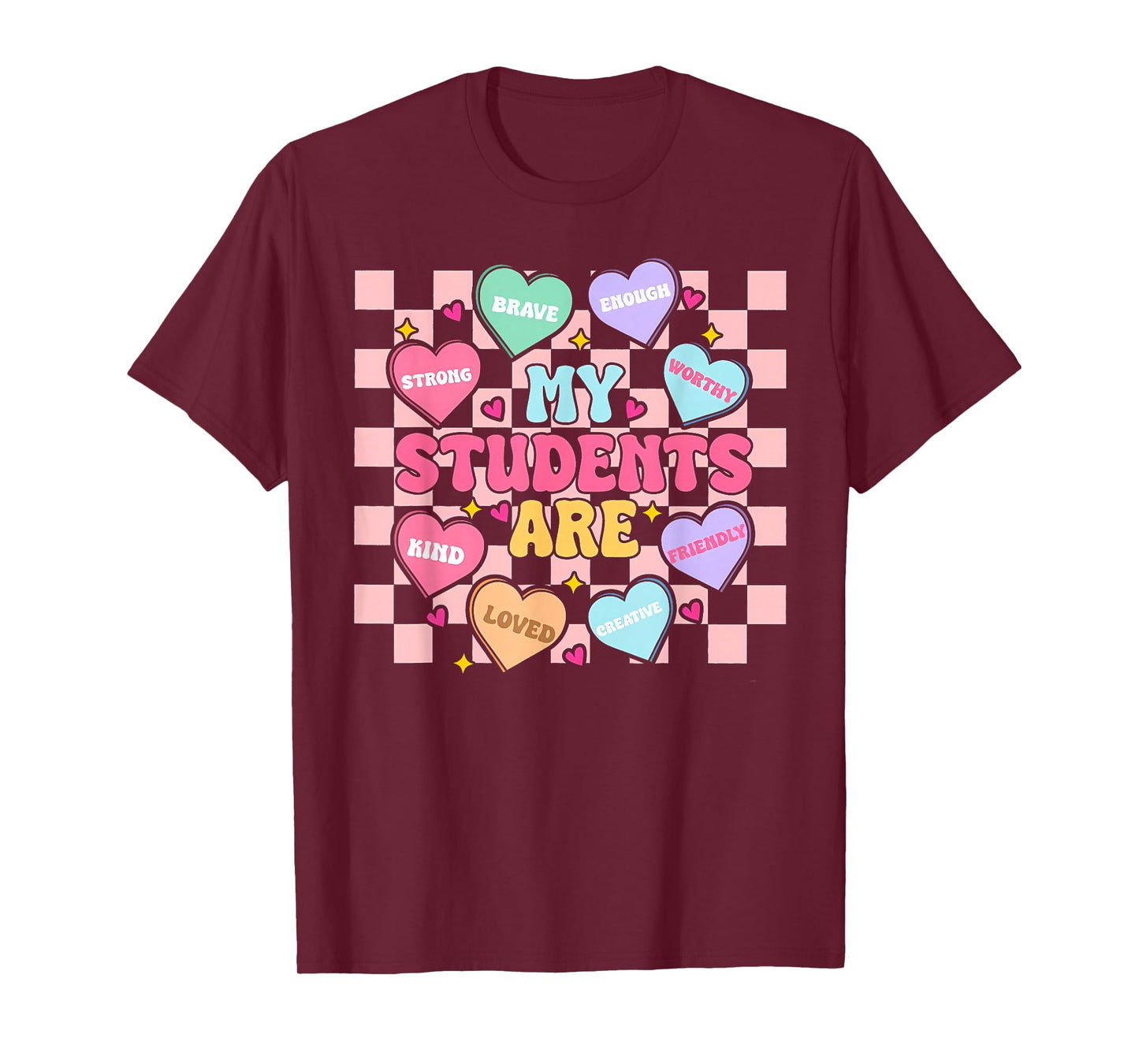 My Students are Kind Strong Valentine Teacher Women Girls T-Shirt