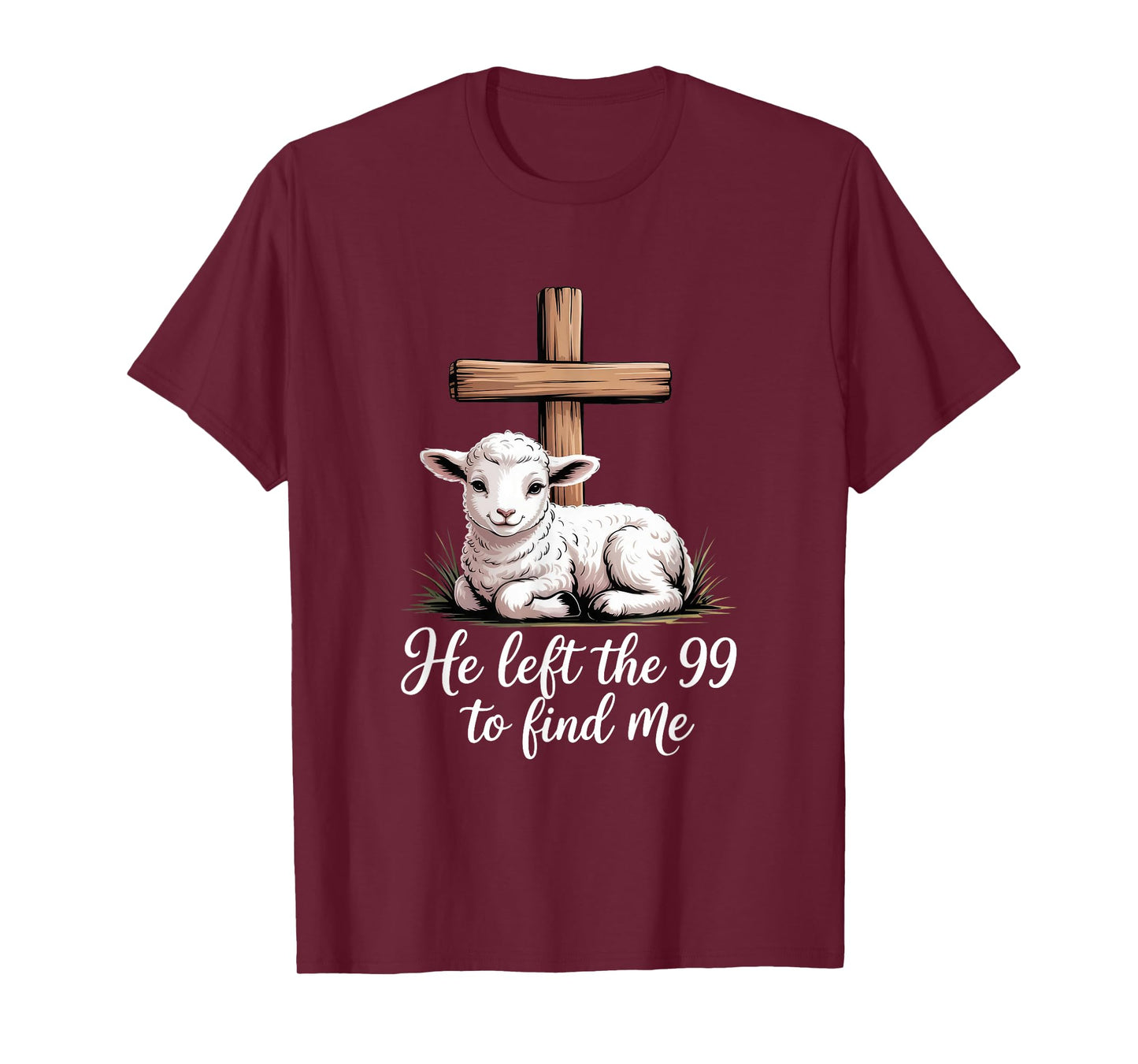 He Left The 99 to Find Me for Lover Sheep Christian T-Shirt