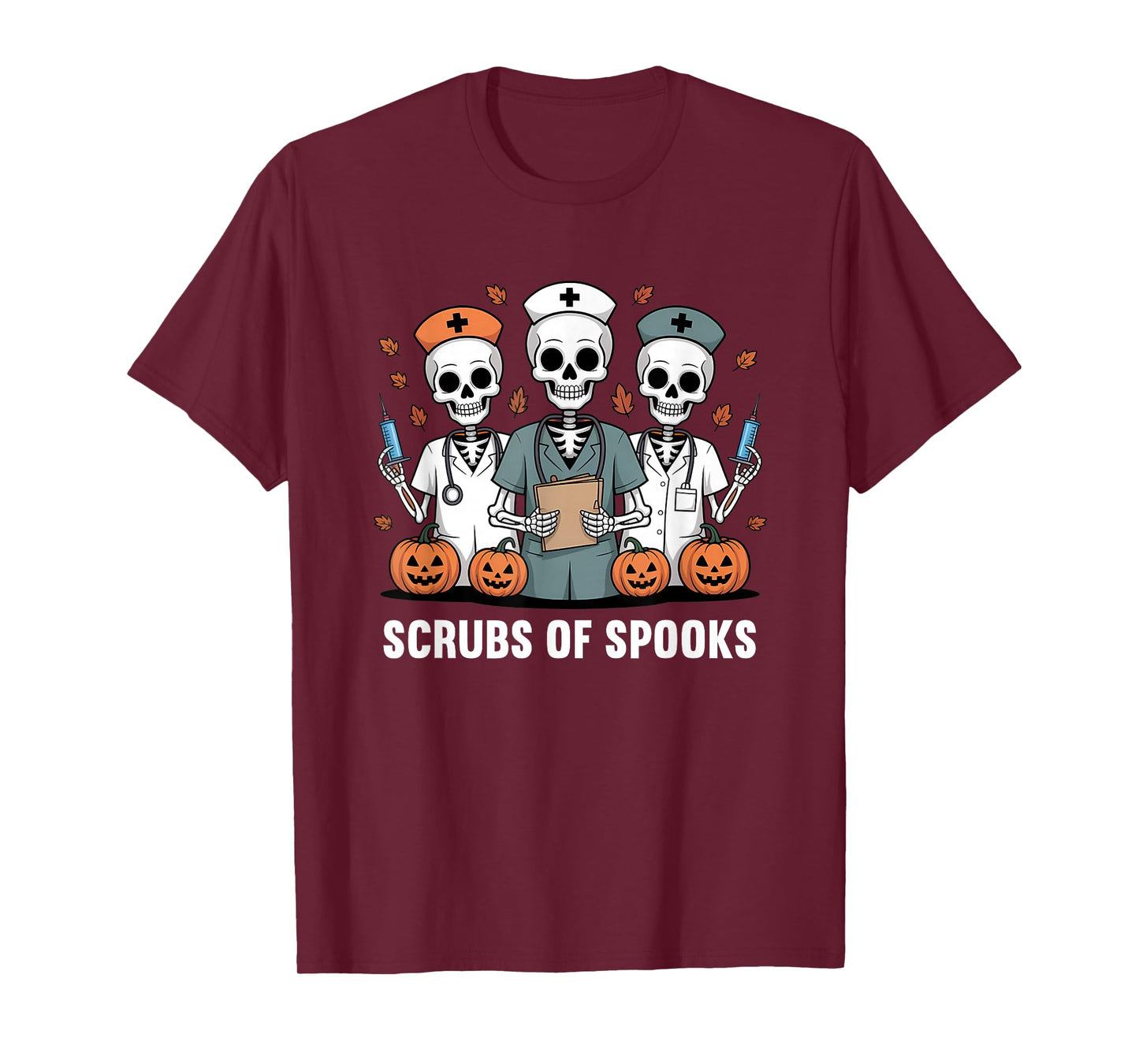 Scrubs of Spooks Funny Halloween Nurse Healthcare Workers T-Shirt