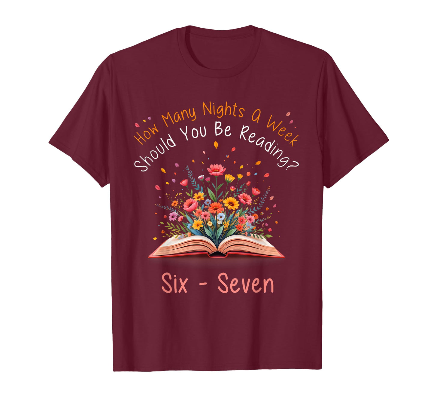 How Many Night A Week Should You Be Reading 67 Meme Floral T-Shirt