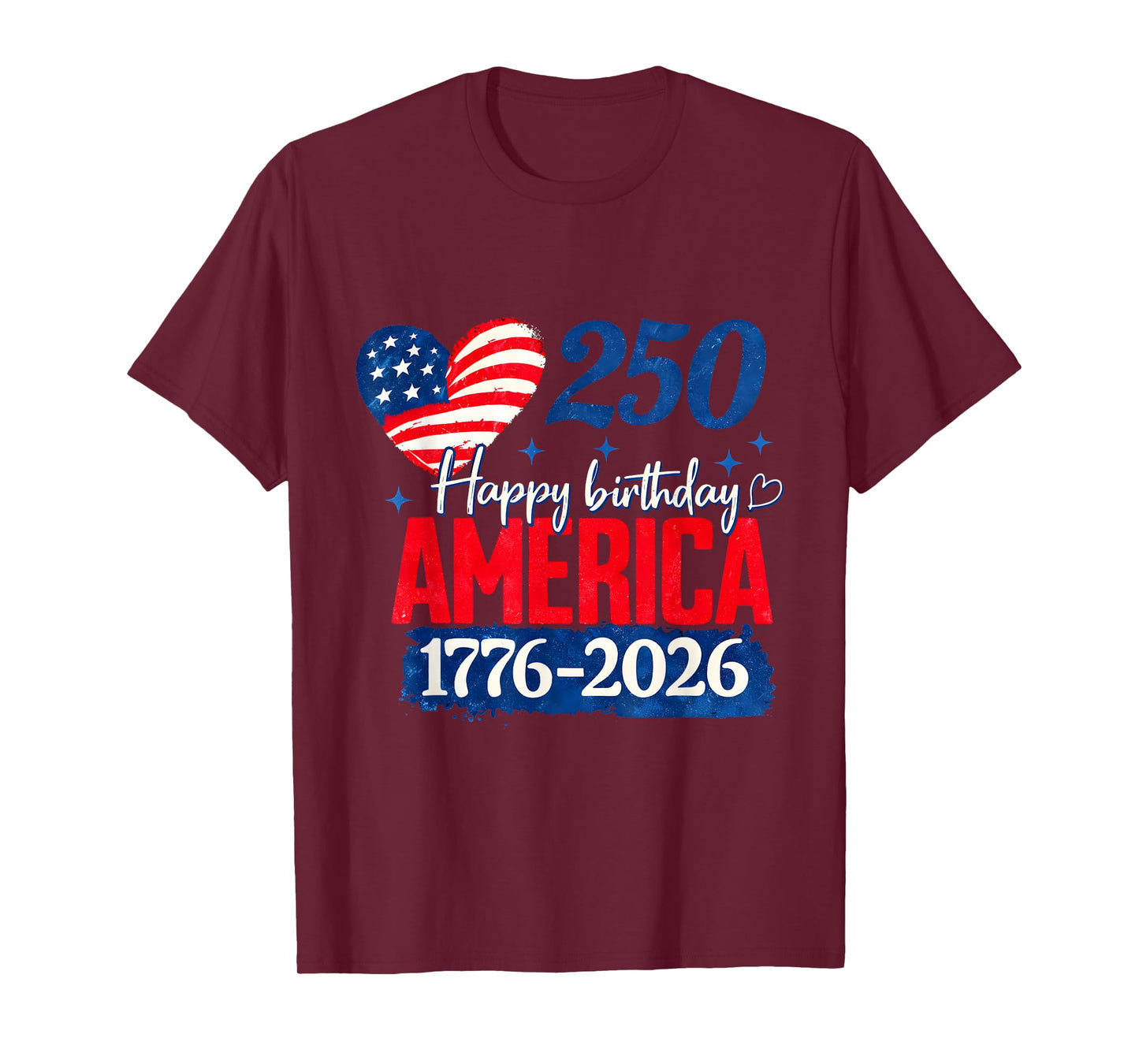 Happy Birthday America 250 Years Patriotic 1776-2026 T-Shirt