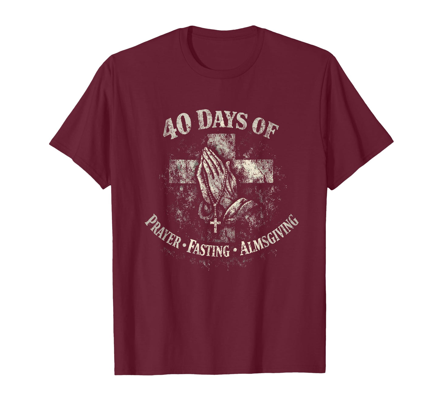 Lent 40 Days Prayer Fasting Almsgiving T-Shirt