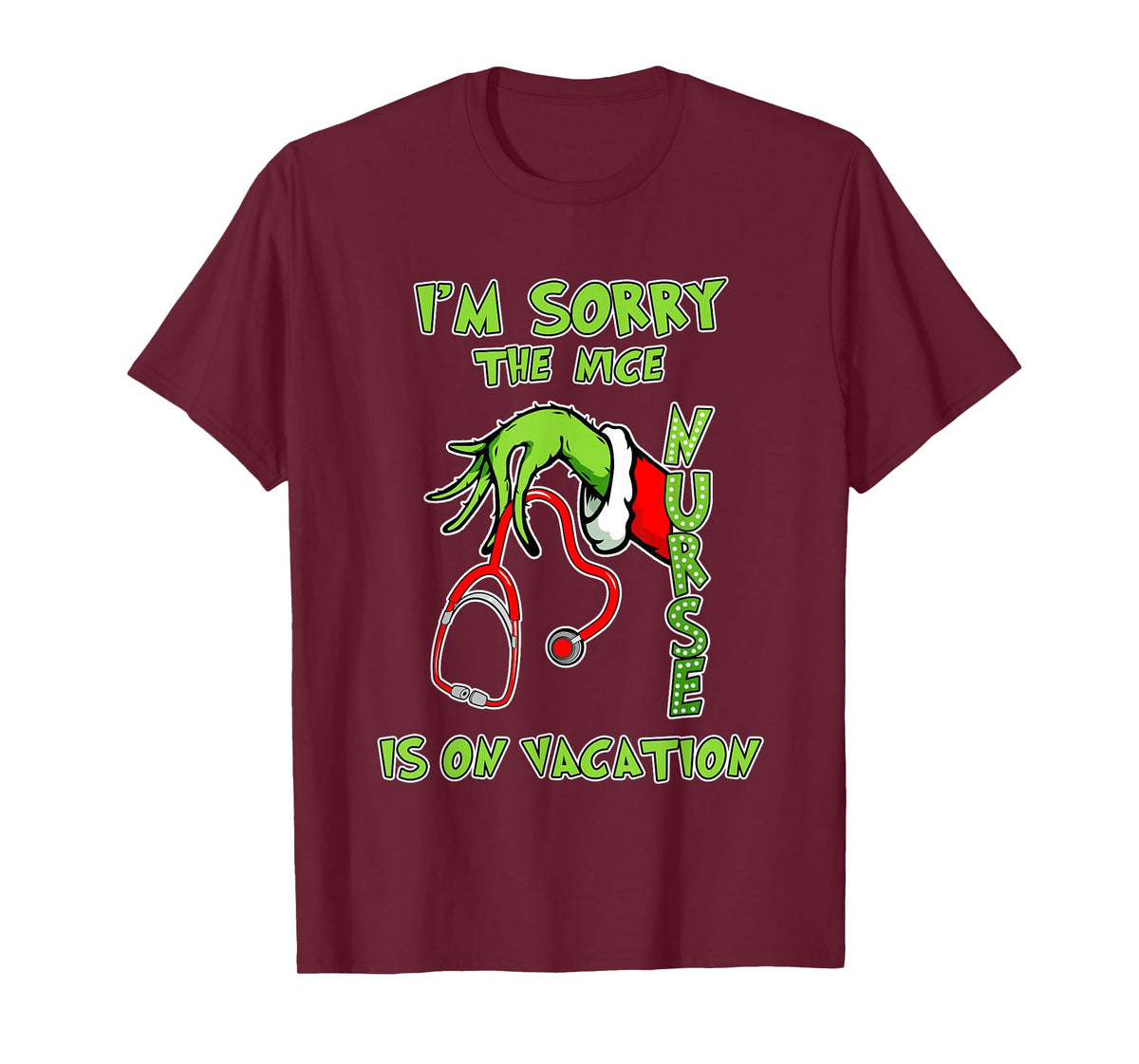 I am Sorry The Nice Nurse is On Vacation Funny T-Shirt
