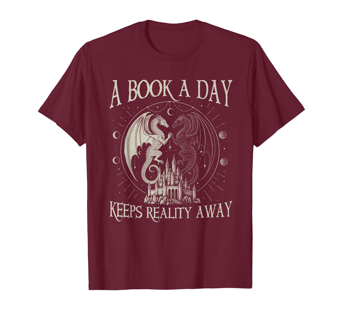 Fantasy Book Club Dragon Reader Book A Day Keep Reality Away T-Shirt