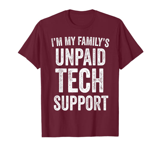 I’m My Family’s Unpaid Tech Support Funny Engineer IT T-Shirt